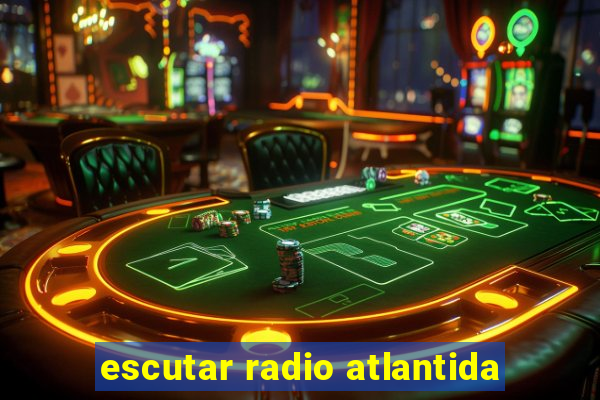 escutar radio atlantida